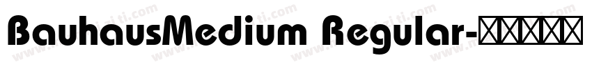 BauhausMedium Regular字体转换